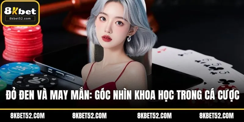 Đỏ đen và may mắn