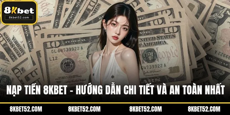 Nạp tiền 8KBET