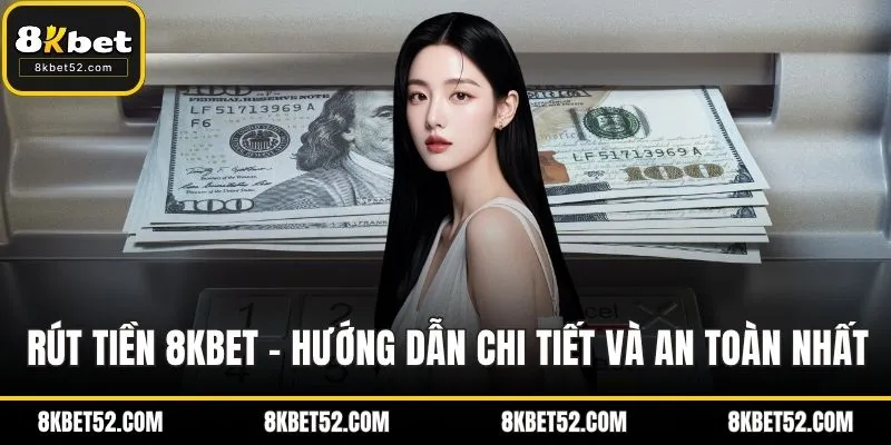 Rút tiền 8KBET