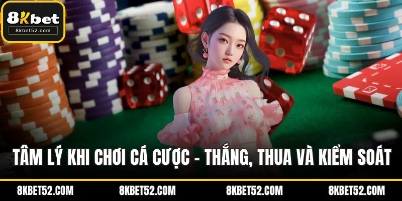 Tâm lý khi chơi cá cược